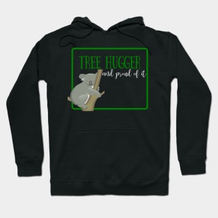 Cute koala proud tree hugger Hoodie